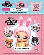 Magica moda. Albo magico. Na! Na! Na! Surprise! Ediz. a colori. Con gadget