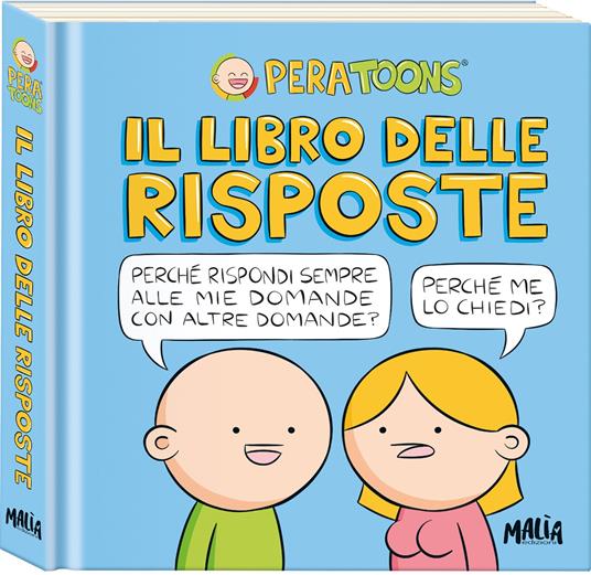 Il libro delle risposte - Pera Toons - Libro - Pon Pon Edizioni 