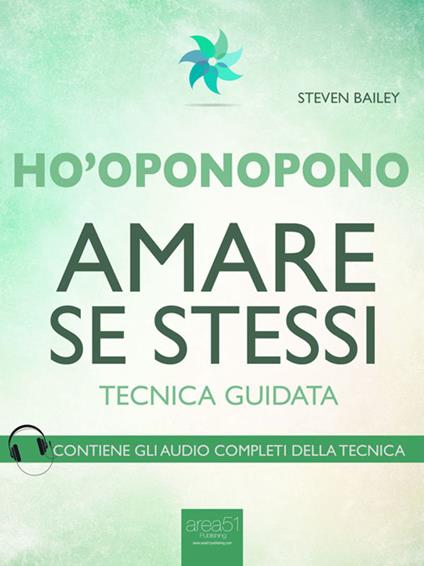 Ho'oponopono. Amare se stessi. Tecnica guidata - Steven Bailey - ebook