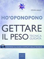 Ho'oponopono. Gettare il peso. Tecnica guidata