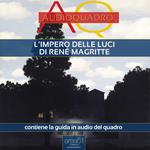 L’impero delle luci di René Magritte. Audioquadro