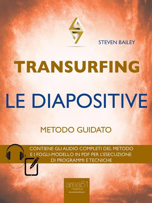 Transurfing. Le diapositive. Metodo guidato - Steven Bailey - ebook