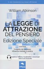 La legge di attrazione del pensiero. Con Il segreto del successo e Influenza mentale in pratica. Ediz. speciale. Con aggiornamento online. Con e-book