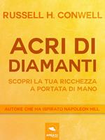 Acri di diamanti. Scopri la tua ricchezza a portata di mano