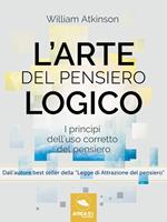 L' arte del pensiero logico. I princìpi dell'uso corretto del pensiero