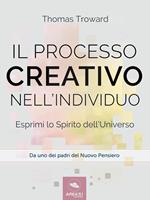 Il processo creativo nell'individuo. Esprimi lo spirito dell'universo