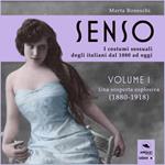 Senso. I costumi sessuali degli italiani dal 1880 ad oggi - Vol.1