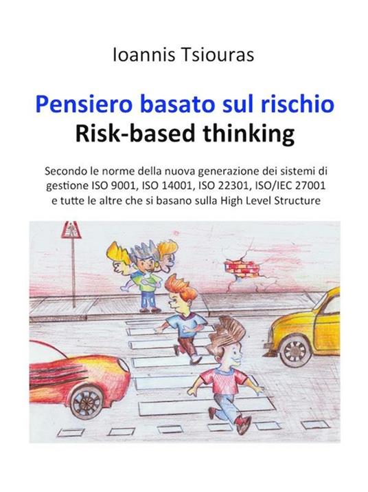 Pensiero basato sul rischio. Risk-based thinking - Ioannis Tsiouras - ebook