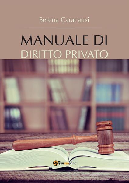 Manuale di diritto privato - Serena Caracausi - copertina