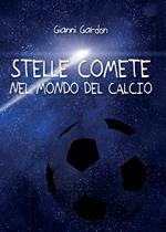 Stelle comete nel mondo del calcio