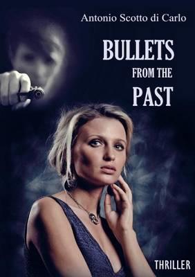 Bullets from the past - Antonio Scotto di Carlo - copertina