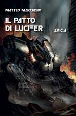 Il patto di Lucifer. A.R.C.A.