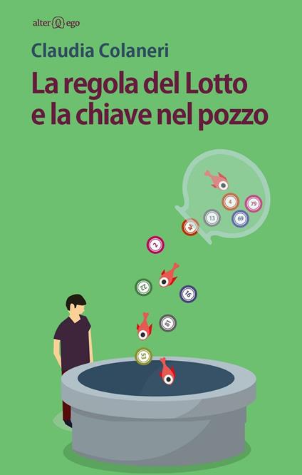 La regola del lotto e la chiave nel pozzo - Claudia Colaneri - copertina