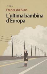 L' ultima bambina d'Europa