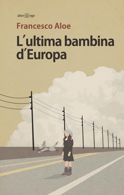 L'ultima bambina d'Europa - Francesco Aloe - copertina