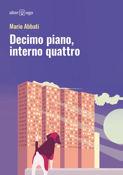 Decimo piano, interno quattro - Mario Abbati - copertina