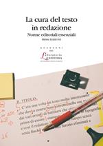 La cura del testo in redazione. Norme editoriali essenziali