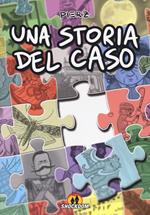 Una storia del caso