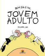 Bom Dia e Tal. Jovem Adulto