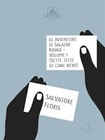 Le avventure di Salazar Kaska. Sette teste di cane nero