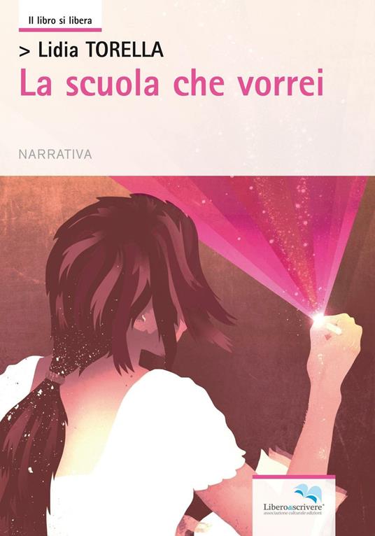 La scuola che vorrei - Lidia Torella - copertina