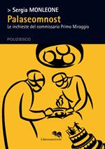 Palaseomnost. Le inchieste del commissario Primo Miraggio