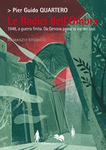 Le radici dell'ombra. 1948, a guerra finita. Da Genova passa la via dei topi