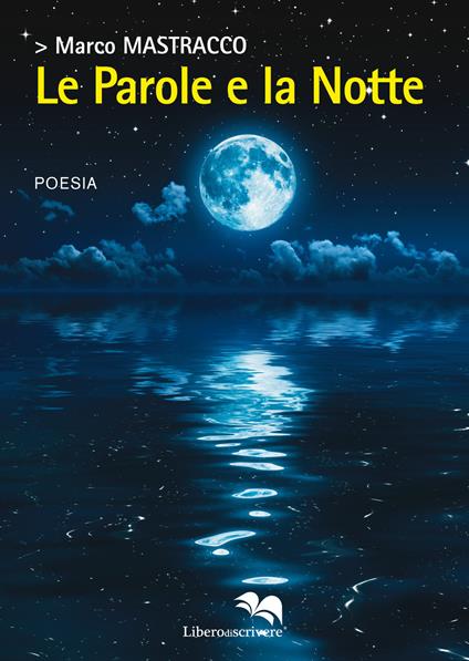 Le parole e la notte - Marco Mastracco - copertina