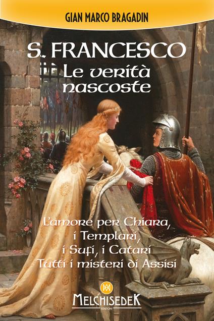 San Francesco. Le verità nascoste - Gian Marco Bragadin - ebook