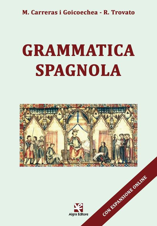 Grammatica spagnola - Maria Carreras i Goicoechea,Rosario Trovato - copertina