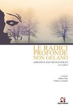 Le radici profonde non gelano. Adrano e San Nicolò Politi 1117-2017