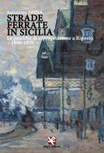 Strade ferrate in Sicilia. Le pratiche di espropriazione a Riposto. 1860-1870