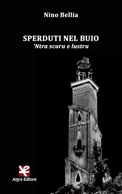 Sperduti nel buio. 'Ntra scuru e lustru - Nino Bellia - copertina