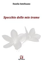 Specchio delle mie trame