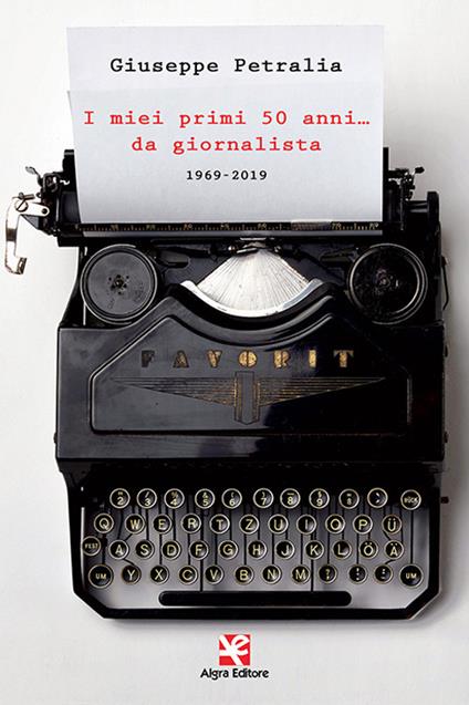 I miei primi 50 anni... da giornalista. 1969-2019 - Giuseppe Petralia - copertina