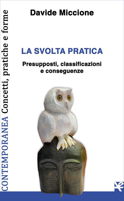 La svolta pratica. Presupposti, classificazioni e conseguenze - Davide Miccione - copertina