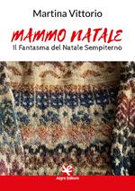 Mammo Natale. Il fantasma del Natale sempiterno