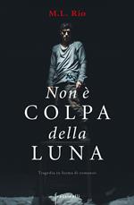 Non è colpa della luna