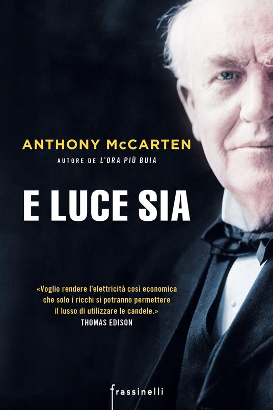 E luce sia - Anthony McCarten - copertina