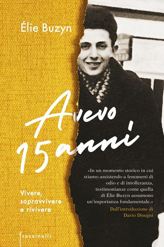 Avevo 15 anni. Vivere, sopravvivere e rivivere - Elie Buzyn - copertina