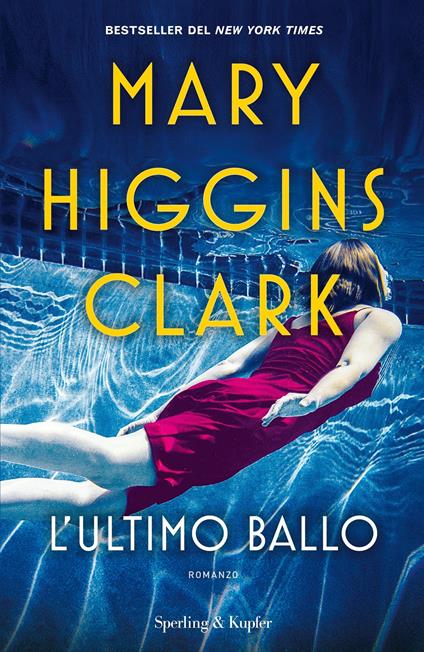 L' ultimo ballo - Mary Higgins Clark,Annalisa Garavaglia - ebook