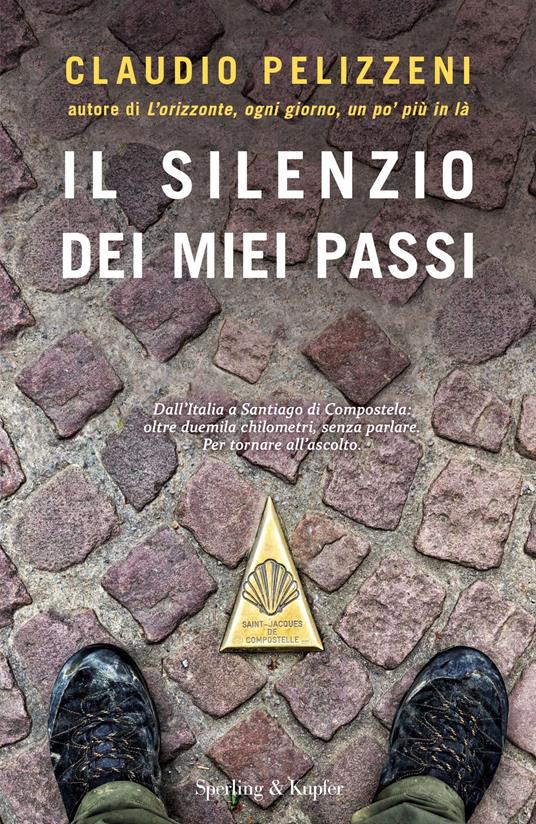 Il silenzio dei miei passi - Claudio Pelizzeni - ebook