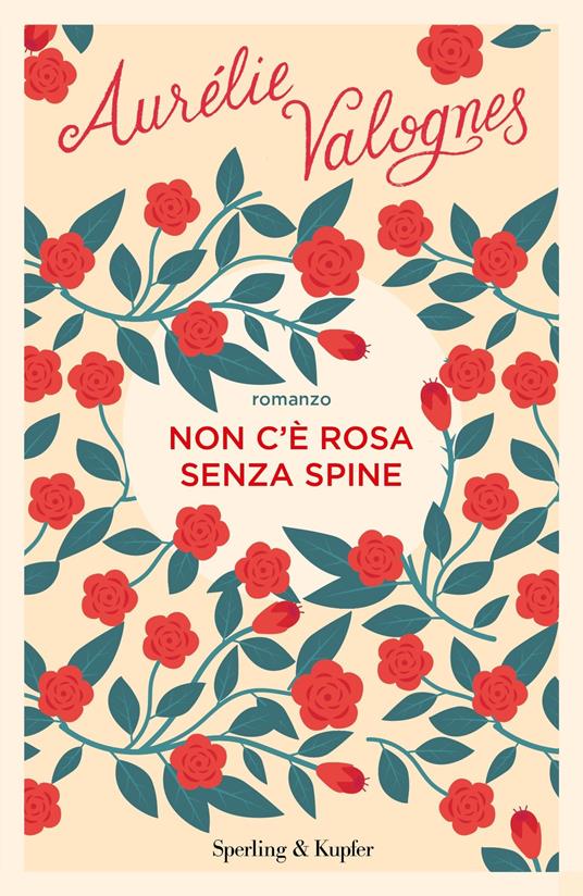 Non c'è rosa senza spine - Aurélie Valognes,Margherita Belardetti - ebook