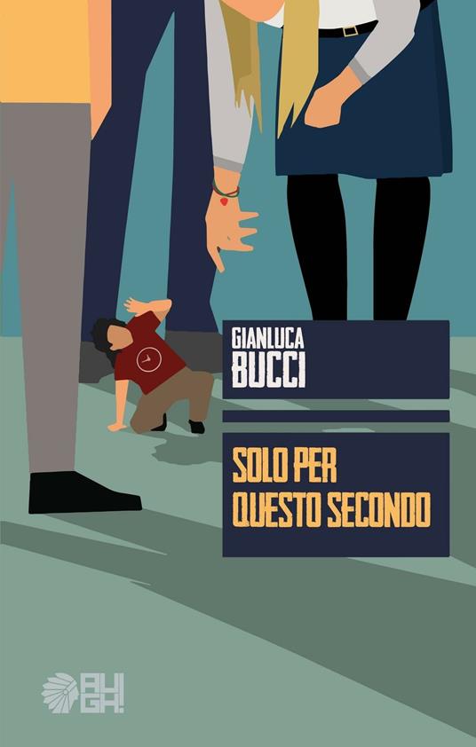 Solo per questo secondo - Gianluca Bucci - copertina