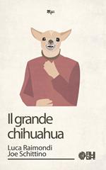 Il grande chihuahua