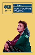 Ingrid Bergman’s holidays