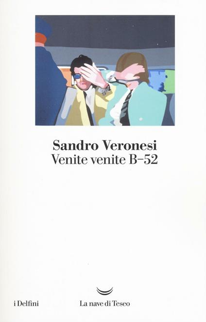 Venite venite B-52 - Sandro Veronesi - copertina