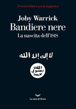 Bandiere nere. La nascita dell'Isis