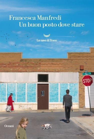 Un buon posto dove stare - Francesca Manfredi - copertina