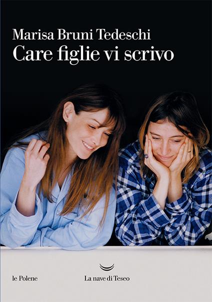 Care figlie vi scrivo - Marisa Bruni Tedeschi - ebook